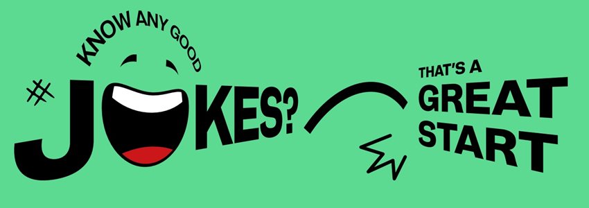 Text: Know any good jokes? That's a great start.